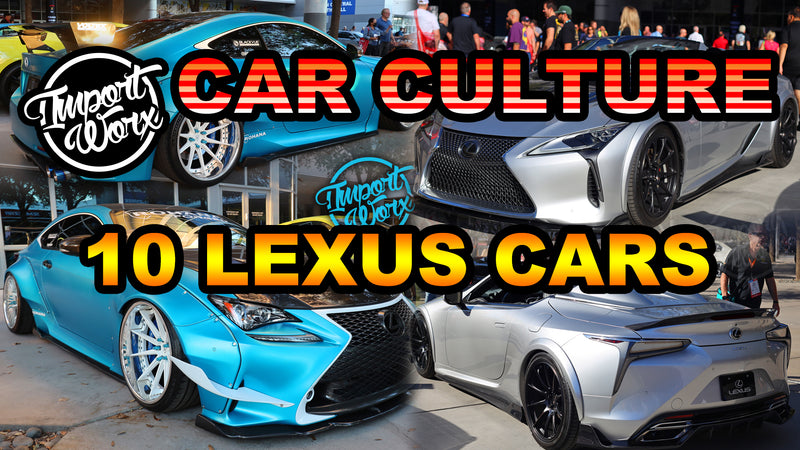 Unleashing Luxury and Performance: 10 Iconic Lexus Cars Explored by ImportWorx