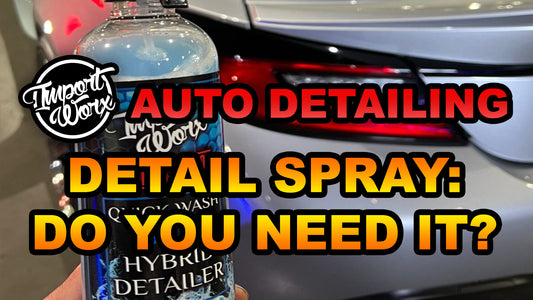 What is Detail Spray and Why Does Your Car Need It?