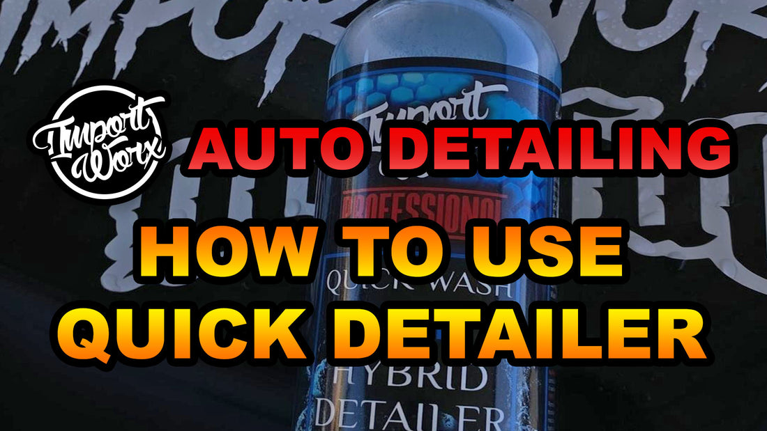 How to Use Quick Wash Hybrid Detailer